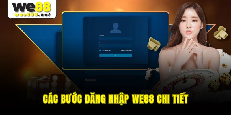 Các bước đăng nhập WE88 chi tiết