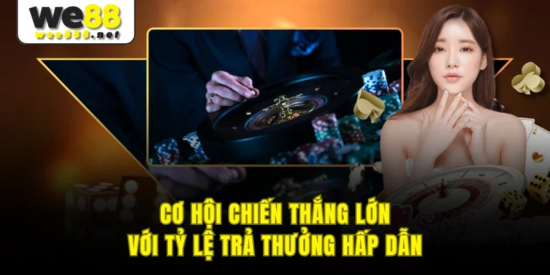Cơ hội thắng to với tỷ lệ trả thưởng hậu hĩnh