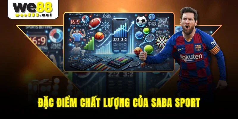Đặc điểm chất lượng của Saba Sport